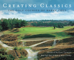 Creating classics - The golf courses of Harry Colt